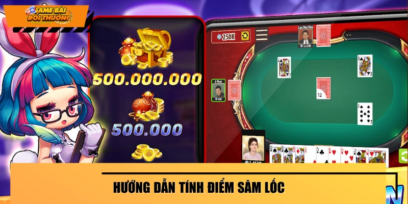Cách chơi Sâm Lốc quy định tính điểm thế nào? 